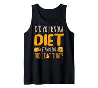 Saviez-Vous Que Diet Signifie Did I Eat That ? Débardeur