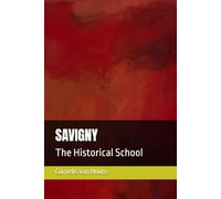 SAVIGNY: The Historical School