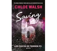 Chloe Walsh – Saving 6 – Édition espagnole – Poche (Montena)