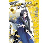 Keisuke Motoe – Saving 80000 Gold in Another World for My Retirement 13 – Livre en anglais – Broché