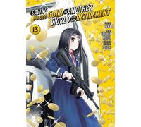 Saving 80,000 Gold in Another World for My Retirement 13 (Manga) - Keisuke Motoe - Kodansha Comics - ebook (ePub) - Livre