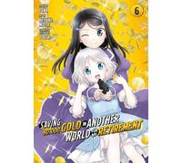 Saving 80,000 Gold in Another World for My Retirement 6 (Manga)