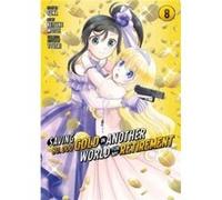 Économiser 80 000 pièces d'or dans un autre monde pour ma retraite – Tome 8 – Manga