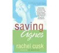 Saving Agnes Rachel Cusk (Auteur)
