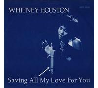 SAVING ALL MY LOVE FOR YOU 7" (45) UK ARISTA 1985 B/W ALL AT ONCE (ARIST640) PIC SLEEVE