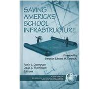 Saving America's School Infrastructure, Research in Education Fiscal Policy and Practice