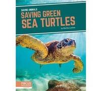 Saving Animals Saving Green Sea Turtles by Martha London Martha London (Auteur)