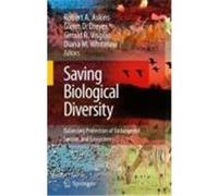 Saving Biological Diversity: Balancing Protection of Endangered Species and Ecosystems Frentzel-Beyme, R. (Auteur)