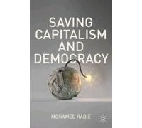 Saving Capitalism And Democracy