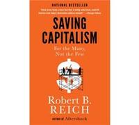 Saving Capitalism For the Many Not the Few - Robert B Reich - Random House USA Inc - Livre en Anglais - Paperback Robert B ReichRobert B Reich (Auteur)