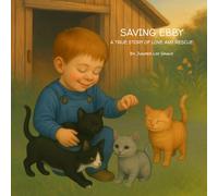 Saving Ebby:: A True Story Of Love and Rescue
