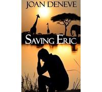 Saving Eric: Volume 1 (The Redeemed Side Of Broken Series)