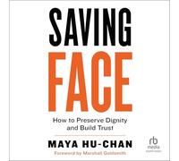 Saving Face: How to Preserve Dignity and Build Trust
