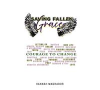 Saving Fallen Grace: Courage To Change