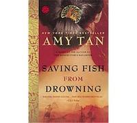 Saving Fish from Drowning Amy Tan (Auteur)