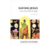 Saving Jesus: From Those Who Are Right, Second Edition