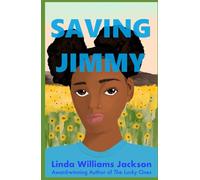 Saving Jimmy: A Not-so-true Story of a Young Girl's Journey to the Afterlife