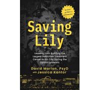 Saving Lily: Lessons from Building the Largest Addiction Treatment Center in Sin City During the Opioid Epidemic