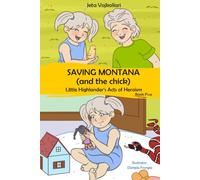 Saving Montana and the Chick: Book 5