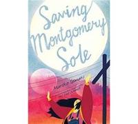Saving Montgomery Sole Mariko Tamaki, (Auteur)