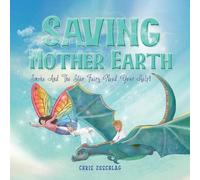 Saving Mother Earth: Smoke And The Star Fairy Need Your Help!