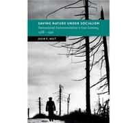 Saving Nature Under Socialism by Julia E. University of Utah Ault Julia E. University of Utah Ault (Auteur)