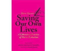 Saving Our Own Lives by Shira Hassan Shira Hassan (Auteur)