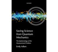 Saving Science from Quantum Mechanics: The Epistemology of the Measurement Problem