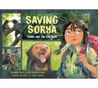 Saving Sorya: Chang And The Sun Bear