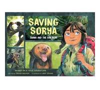 Saving Sorya Chang and the Sun Bear by Trang Nguyen & Illustrated by Jeet Zdung Trang Nguyen Illustrated by Jeet Zdung (Auteur)