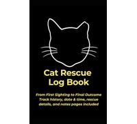 Saving Street Cats: The Rescue Logbook