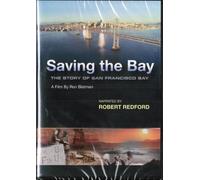 Saving the Bay: The Story of the San Francisco Bay