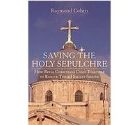 Saving the Holy Sepulchre Raymond Cohen (Auteur)