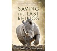 Saving The Last Rhinos