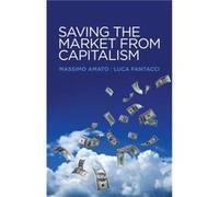 Saving the Market from Capitalism by Luca Bocconi University Fantacci Luca Bocconi University Fantacci (Auteur)