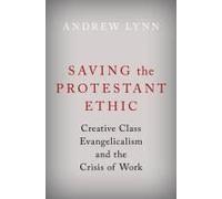 Saving The Protestant Ethic