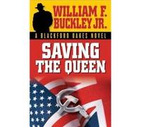 Saving the Queen by Buckley & William F. & Jr. William F. Buckley (Auteur)