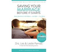 Saving Your Marriage Before It Starts: Seven Questions to Ask Before -- and After -- You Marry