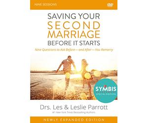 Saving Your Second Marriage Before It Starts: Nine Questions to Ask Before-and After-you Remarry