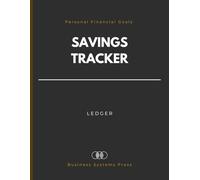 Savings Tracker Ledger: Personal Financial Goals Management System | A Comprehensive Deposit & Withdrawal Log Book for Strategic Wealth Building | Large 8.5" x 11" Record Book