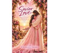 Savior Love: Poems, Conversations, and Letters from a Soul Pursued by God