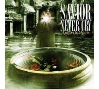 SAVIOR NEVER CRY(CD+DVD)(ltd.ed.)