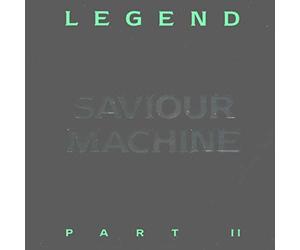 Saviour Machine - Legend Part II