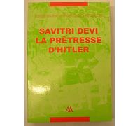 Savitri Devi, la prêtresse d'Hitler