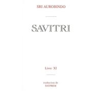 Savitri Tome 11 - Sri Aurobindo - Institut De Recherches Evolutives - broché - Revue