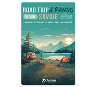 Savoie road trip et rando en van Road trip et rando en van - CHAMINA / VALERIE BO - Chamina Eds - broché - Guide