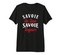 Savoie Un Jour - Cadeau Homme Humour drôle T-Shirt Haut de Gamme