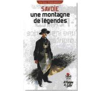 Savoie, une montagne de légende