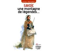 Savoie, une montagne de légendes...