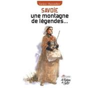 Savoie, Une Montagne De Légendes